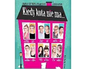 Bilety na spektakl Kiedy kota nie ma... - Kraków - 18-02-2023
