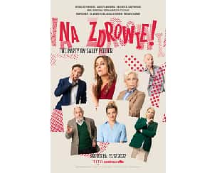 Bilety na spektakl Na zdrowie - komedia twórców Dobrze się kłamie - Warszawa - 15-04-2023 Bilety na spektakl Na zdrowie - komedia twórców Dobrze się kłamie - Warszawa - 15-04-2023