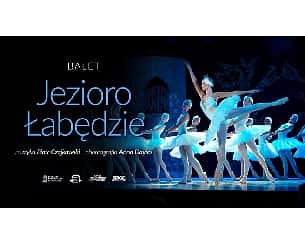 Bilety na kabaret Jezioro Łabędzie - familijny spektakl baletowy w Warszawie - 14-05-2023