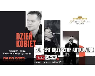 Bilety na koncert Krzysztof Antkowiak - koncert Krzysztofa Antkowiaka w Łukowie - 04-03-2023