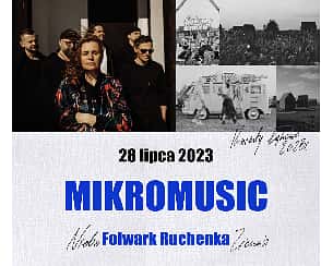 Bilety na koncert MIKROMUSIC | Łąkowy koncert w Folwarku Ruchenka w Ruchna - 28-07-2023