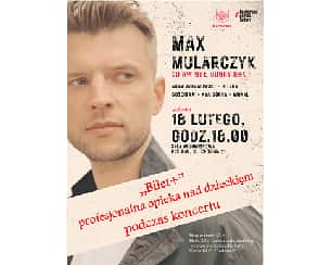 Bilety na koncert MAX MULARCZYK - TO NIE BYŁ DOBRY ROK - recital w Raciborzu - 18-02-2023