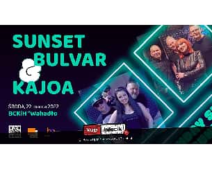 Bilety na koncert Sunset Bulvar - Trasa koncertowa + Kajoa w Brześciu Kujawskim - 22-03-2023