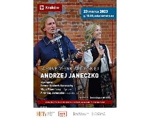 Bilety na koncert SCENA PIOSENKI AUTORSKIEJ- Andrzej Janeczko w Krakowie - 23-03-2023
