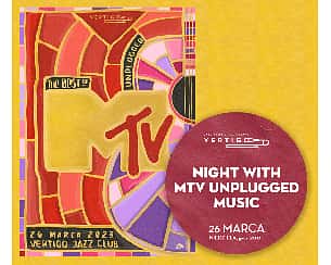 Bilety na koncert Night with MTV Unplugged Music we Wrocławiu - 26-03-2023