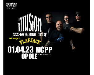 Bilety na koncert 30-lecie ILLUSION + gość specjalny Flapjack | Opole - 01-04-2023