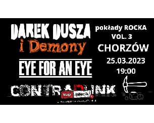 Bilety na koncert POKŁADY ROCKA VOL. 3: EYE FOR AN EYE  / DAREK DUSZA I DEMONY / CONTRAPUNK w Chorzowie - 25-03-2023