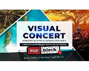 Bilety na koncert Visual Concert - Koncert muzyki filmowej i epickiej - Największy koncert muzyki filmowej w Polsce w Lubinie - 14-04-2023