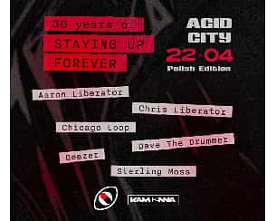 Bilety na koncert Acid City - 30 Years Of Staying Up Forever w Krakowie - 22-04-2023