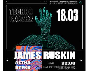 Bilety na koncert Urodziny Poczty x Techno Rączka w/ James Ruskin, Dtekk, aetha w Krakowie - 18-03-2023