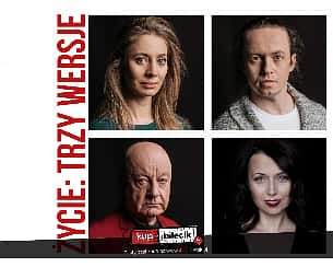 Bilety na spektakl Życie: trzy wersje - Natasza Leśniak, Katarzyna Pakosińska, Piotr Ligienza, Jerzy Schejbal - Zduńska Wola - 09-02-2023