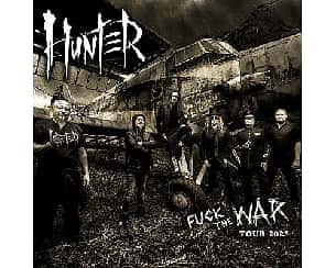 Bilety na koncert HUNTER | 23.03 Ostrów Wielkopolski - 23-03-2023