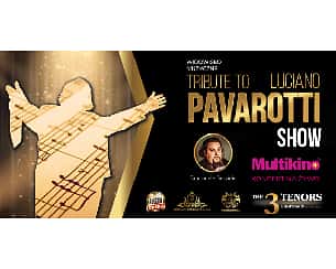 Bilety na koncert Tribute to Pavarotti - 26-11-2023