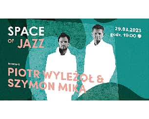 Bilety na koncert Space of Jazz - Wyleżoł / Mika „Loud Silence” w Warszawie - 29-03-2023