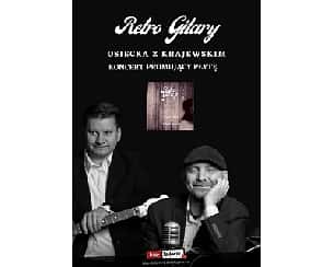 Bilety na koncert Retro gitary - Koncert Retro Gitary promujący płytę: ''Osiecka i Krajewski'' w Kołobrzegu - 22-04-2023 Bilety na koncert Retro gitary - Koncert Retro Gitary promujący płytę: ''Osiecka i Krajewski'' w Kołobrzegu - 22-04-2023