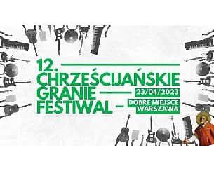 Bilety na XII Festiwal Chrześcijańskie Granie