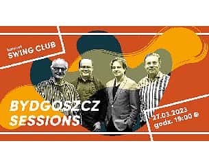 Bilety na koncert Swing Club - "BYDGOSZCZ SESSIONS" w Warszawie - 27-03-2023