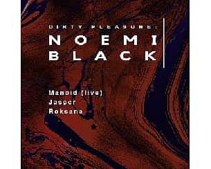 Bilety na koncert PLEASURE: Noemi Black, Manoid & more we Wrocławiu - 17-03-2023