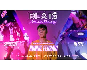 Bilety na koncert BEATS Party DJ SO4 I SOBNOIZE plus goście specjalni Ronnie Ferrari w Warszawie - 10-04-2023