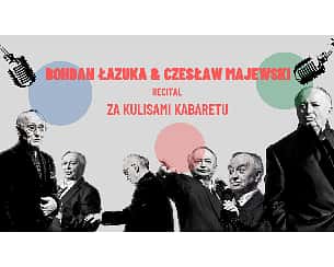 Bilety na koncert BOHDAN ŁAZUKA & CZESŁAW MAJEWSKI - ZA KULISAMI KABARETU w Sopocie - 12-03-2023