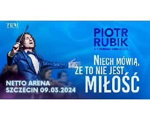 Bilety na koncert Piotr Rubik "Niech mówią, że to nie jest miłość" w Szczecinie - 09-03-2024