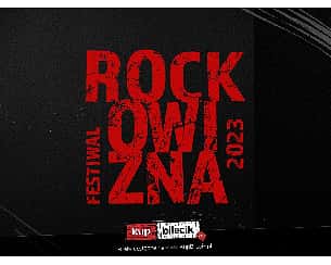 Bilety na Rockowizna Festiwal 2023 - Rockowizna Festiwal 25-26.08 Kraków Bilety na Rockowizna Festiwal 2023 - Rockowizna Festiwal 25-26.08 Kraków