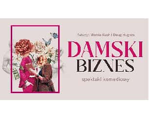 Bilety na spektakl Damski Biznes - Katowice - 15-10-2023