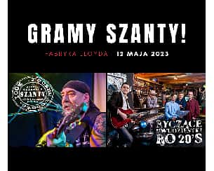 Bilety na koncert Gramy Szanty w Lloydzie! | Bydgoszcz - 12-05-2023