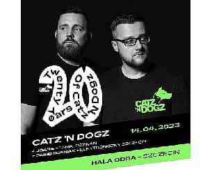 Bilety na koncert 20y of Catz ‘n Dogz | Hala Odra w Szczecinie - 14-04-2023