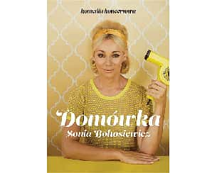 Bilety na spektakl Domówka - komedia Soni Bohosiewicz - Chojna - 15-04-2023