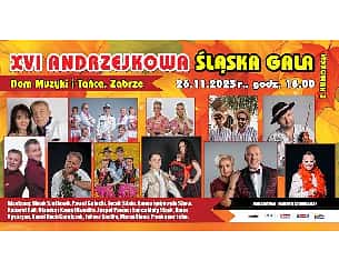 Bilety na koncert XVI Jubileuszowa Andrzejkowa Śląska Gala z Humorem - XVI  Andrzejkowa Śląska Gala z Humorem w Zabrzu - 26-11-2023