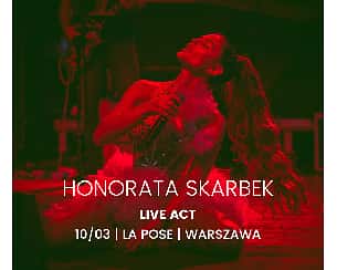 Bilety na koncert La Pose LIVE! HONORATA SKARBEK LIVE ACT w Warszawie - 10-03-2023