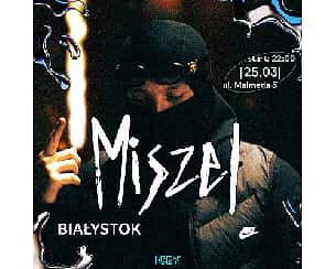 Bilety na koncert Miszel | Białystok - 25-03-2023
