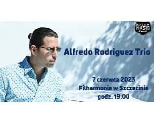 Bilety na koncert Szczecin Music Fest 2023: Alfredo Rodriguez Trio - 07-06-2023