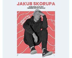 Bilety na koncert Jakub Skorupa - Siedzimy na ławce - tour | Warszawa - 18-03-2023