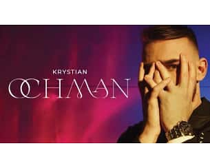 Bilety na koncert Krystian Ochman w Szczecinie - 06-06-2023