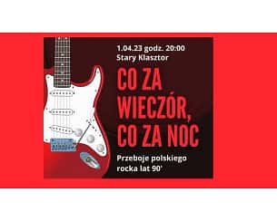 Bilety na koncert CO ZA WIECZÓR, CO ZA NOC - przeboje polskiego rocka lat 90’ we Wrocławiu - 01-04-2023