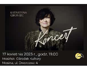 Bilety na koncert Katarzyna Groniec - koncert w Mosinie - 17-04-2023
