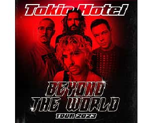 Bilety na koncert TOKIO HOTEL trasa BEYOND THE WORLD 2021 w Katowicach - 22-05-2023