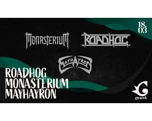 Bilety na koncert Roadhog + Monasterium + Mayhayron w Krakowie - 18-03-2023