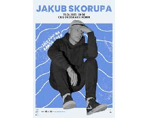 Bilety na koncert JAKUB SKORUPA w Koninie - 15-04-2023