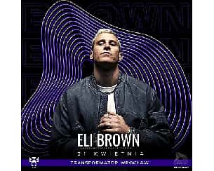 Bilety na koncert Eli Brown @ Transformator by THR.R.ROW we Wrocławiu - 21-04-2023