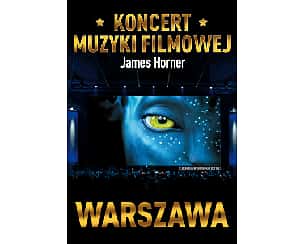 Bilety na koncert Muzyki Filmowej z utworami Jamesa Hornera - Warszawa - 22-10-2023