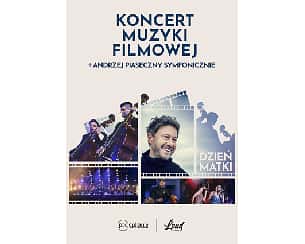Bilety na koncert Muzyki Filmowej + Andrzej Piaseczny Symfonicznie w Nowym Sączu - 26-05-2023