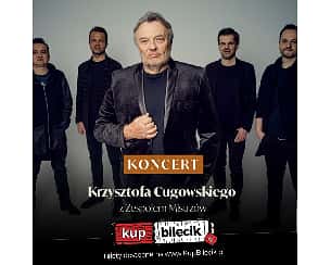 Bilety na koncert Krzysztof Cugowski z Zespołem Mistrzów - Kameralny koncert Krzysztofa Cugowskiego z Zespołem Mistrzów w Gdyni - 24-03-2023