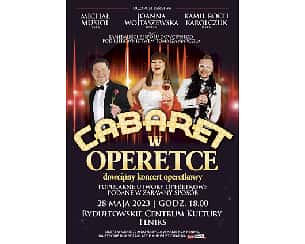 Bilety na koncert operetkowy "Cabaret w operetce w Rydułtowach - 28-05-2023
