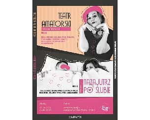 Bilety na spektakl "Nazajutrz po ślubie"/„Teatr Amatorski" - Otwock - 01-04-2023
