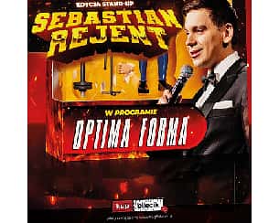Bilety na koncert Stand-up: Sebastian Rejent - Człuchów / Stand-up: Sebastian Rejent - Optima Forma / 11.03.2023 / g.18:00 - 11-03-2023