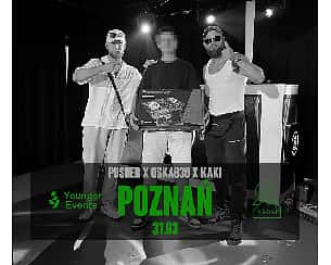 Bilety na koncert Pusher x Oska030 x Kaki | Poznań, Koncert Premierowy ekipy Baba Hassan - 31-03-2023