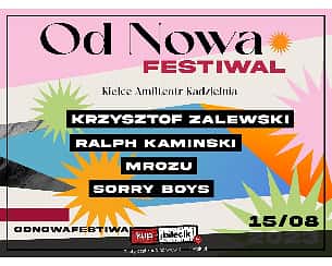 Bilety na koncert Od Nowa: Zalewski, Ralph Kaminski, Mrozu, Sorry Boys - Od Nowa: Krzysztof Zalewski, Ralph Kaminski, Mrozu, Sorry Boys w Kielcach - 15-08-2023